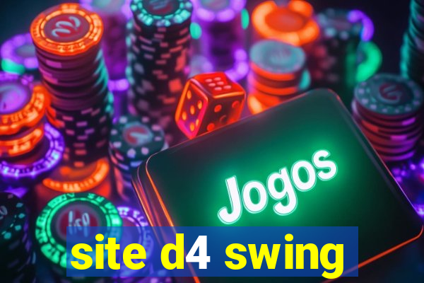 site d4 swing